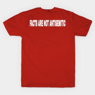 Facts Are Not Antisemitic - Double-sided T-Shirt